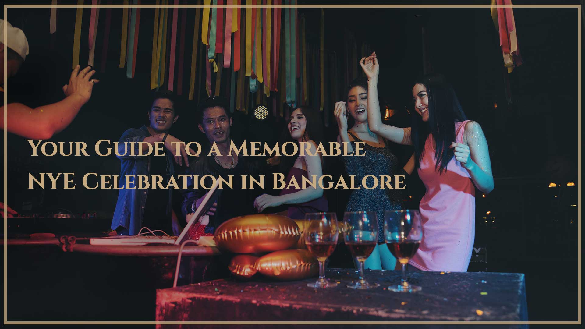 Your Guide to a Memorable NYE Celebration in Bangalore